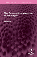 The Co-operative Movement in the Punjab (Routledge Revivals) 1032760982 Book Cover