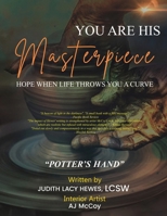 You Are His Masterpiece: Hope When Life Throws You A Curve 1960159445 Book Cover