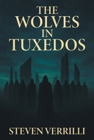 The Wolves In Tuxedos 1038349192 Book Cover