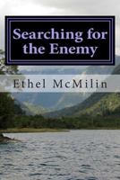 Searching for the Enemy 1492821268 Book Cover