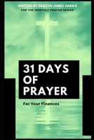 31 Days of Prayer For Your Financial Health B0DC3RSN3S Book Cover
