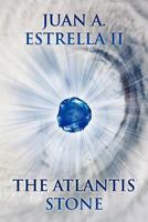 The Atlantis Stone: The Heart Nexus Saga 1462051057 Book Cover