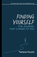 Finding Yourself: I'm God's Kid, and Like Nobody Else B0CKB85GVJ Book Cover