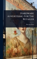 Hardware Advertising For The Retailer 102490363X Book Cover