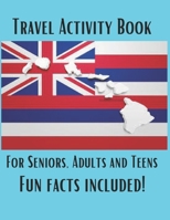 Travel Activity Book: For Seniors, Adults and Teens B0CHL9MZSK Book Cover