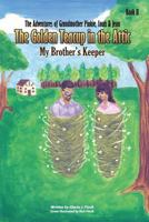 The Adventures of Grandmother Pinkie, Louis, Jean, and the Golden Teacup in the Attic: My Brother's Keeper: Book Two 1457548658 Book Cover