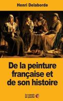 de la Peinture Franaise Et de Son Histoire 1548006572 Book Cover