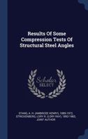 Results Of Some Compression Tests Of Structural Steel Angles 1340490102 Book Cover