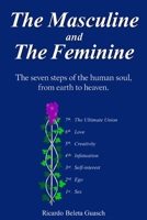 The Masculine and The Feminine: The seven steps of the human soul, from earth to heaven. Sex, Ego, Self-Interest, Infatuation, Creativity, Love, The Ultimate Union. B0FP1L5JMB Book Cover