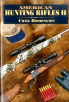 American Hunting Rifles II 1571574379 Book Cover