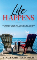 LIFE HAPPENS B089TV9H1Z Book Cover