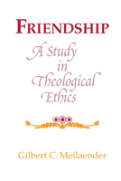 Friendship: A Study in Theological Ethics: Philosophy (REVISIONS) 0268009694 Book Cover
