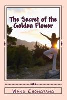 The Secret of the Golden Flower: A Chinese Book of Life 145376657X Book Cover