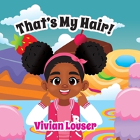 That’s My Hair! B0FW9V8QF6 Book Cover