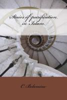 Stairs of purification in Islam 1497476763 Book Cover