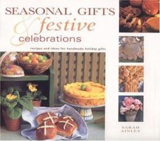 Seasonal Celebrations: Handmade Gifts and Treats for Festivals Throughout the Year (Gifts from Nature) 1859677436 Book Cover