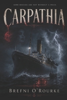 CARPATHIA: A Brefniverse Alt-History Horror Thriller B0H4HKMPSC Book Cover
