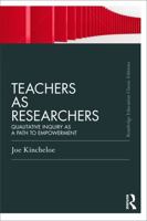 Teachers as Researchers: Qualitative Inquiry as a Path to Empowerment 0415276462 Book Cover