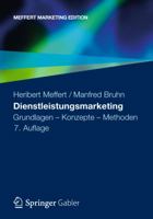 Dienstleistungsmarketing. Grundlagen, Konzepte, Methoden. 3658191759 Book Cover