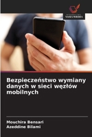Bezpieczenstwo wymiany danych w sieci wezlów mobilnych (Polish Edition) 6209518605 Book Cover