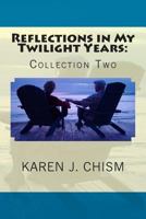 Reflections in My Twilight Years 0615988318 Book Cover