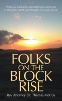 Folks on the Block Rise 1973625148 Book Cover