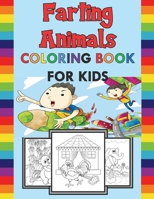 Farting Animals Coloring Book for Kids: Farting Animals Book, Cute Coloring Pages of Farting Animals for Toddlers, Preschoolers & Kindergarten - Toddler Coloring Book. B09DJ3XFH8 Book Cover