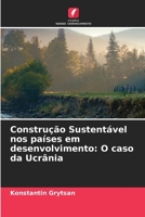 Construção Sustentável nos países em desenvolvimento: O caso da Ucrânia 6205917718 Book Cover