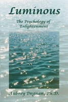 Luminous: The Psychology of Enlightenment B0CLJGJ9DQ Book Cover