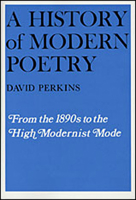 A History of Modern Poetry, Volume I, From the 1890s to the High Modernist Mode