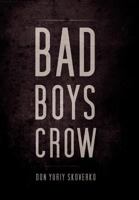 Bad Boys Crow 1469154498 Book Cover