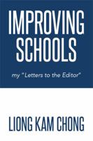 Improving Schools: My "Letters to the Editor" 1493135163 Book Cover
