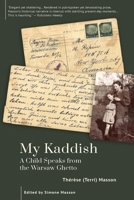 My Kaddish: A Child Speaks from the Warsaw Ghetto B0BWLH7ZYB Book Cover
