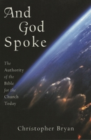And God Spoke: The Authority of the Bible for the Church Today 1561012017 Book Cover