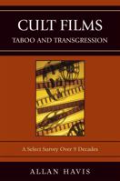 Cult Films: Taboo and Transgression 0761839674 Book Cover