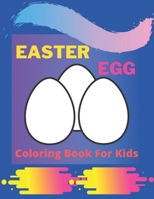 Easter Egg Coloring Book for Kids: easter egg coloring book for kids ages 3-5: Beautiful Kids Coloring Book B08Y3XFVYP Book Cover