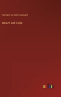 Weizen Und Tulpe Und Deren Geschichte 3368258443 Book Cover