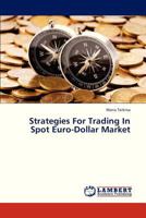 Strategies for Trading in Spot Euro-Dollar Market 3659327212 Book Cover