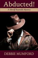 Abducted! (Sheriff Reynolds Mysteries) 1956057315 Book Cover
