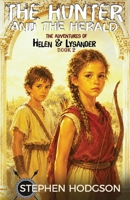 The Hunter and the Herald: The Adventures of Helen and Lysander - Book 2 1838401091 Book Cover