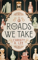 The Roads We Take B0CW7DXYQ9 Book Cover