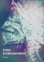 Trans [Re]incarnation 1951853148 Book Cover
