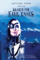 Satchel Pong and the Search for Emil Ennis (The Satchel Pong Chronicles) B08K41YG2D Book Cover