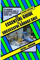 The Essential Guide to a Successful Garage Sale 1452801150 Book Cover