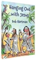 Hanging Out with Jesus 1788930290 Book Cover