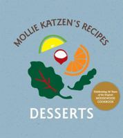 Mollie Katzen's Recipes: Desserts 1580088791 Book Cover