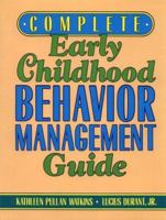 Complete Early Childhood Behavior Management Guide 0876282613 Book Cover