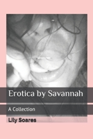 Erotica by Savannah: A Collection B08Q5QGFSJ Book Cover