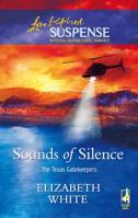 Sounds of Silence (The Texas Gatekeepers #2) 0373442270 Book Cover