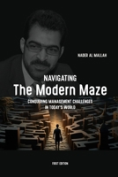 Navigating the Modern Maze: Conquering Management Challenges in Today's World B0DPLR83Y9 Book Cover